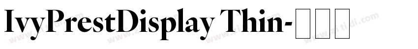 IvyPrestDisplay Thin字体转换